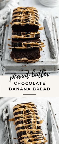 chocolate banana bread with peanut butter drizzled on top and sliced into slices