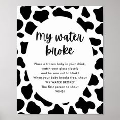 a black and white cow print with the words, my water bloke on it