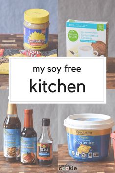 the ingredients for my soy free kitchen are shown