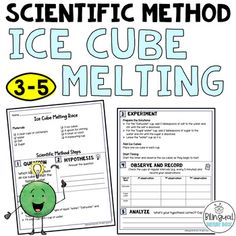 the scientific method for ice cube melting is shown in this graphic file with text that reads 3 - 5