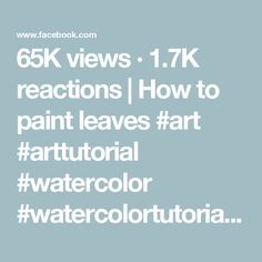 65K views · 1.7K reactions | How to paint leaves #art #arttutorial #watercolor #watercolortutorial #learnwatercolor  #fyp #reels #reelsfb #satisfying #foryou | Alan Collier Paint Leaves, Leaves Art, Drawing Exercises, Painted Leaves, Watercolour Tutorials, Teaching Art, How To Paint, Art Tutorials