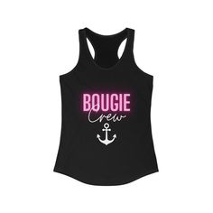 The Bougie Crew tank is perfect for the bride's friends celebrating her nautical themed Bachelorette Party. Pair it with the Bougie Bride tank for the Bride.