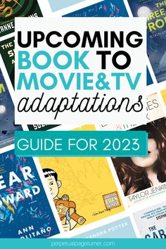 collage of book covers with text that says ultimate book to movie & tv adaptations guide for 2023 Book Adaptations Movies, Book To Movie Adaptations, Books To Movies 2024, Books Becoming Movies In 2024, Books Based On Movies, 2023 Book Club Reading List, Book Club Books 2023, Book Vs Movie