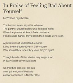 a poem written in black and white with the words in praise of feeling bad about yourself