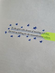 a piece of paper with writing on it that says to the girl who dream of meeting a prince, but end up falling for the mismatched villain