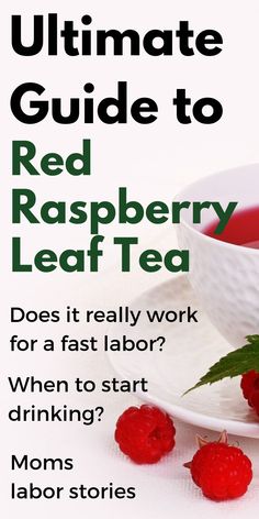 the ultimate guide to red raspberry leaf tea is shown in front of a white plate