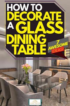 an advertisement for a glass dining table with chairs and flowers on the table in front of it