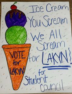 a sign with ice cream on it that says, ice cream you scream we all scream for lakyn