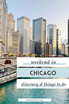 the chicago skyline with text overlay reading weekend in chicago itinerary & things to do