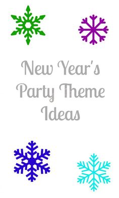 new year's party theme ideas with snowflakes on the bottom and below