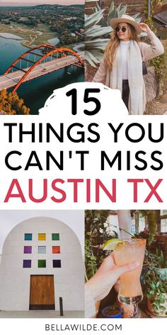 the words, 15 things you can't miss in austin tx are shown