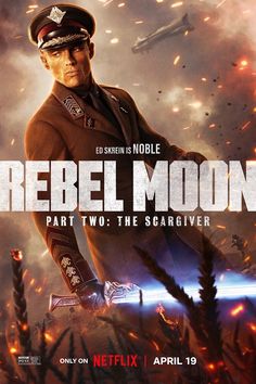 a movie poster for rebel moon part two the scargiver with a man in uniform