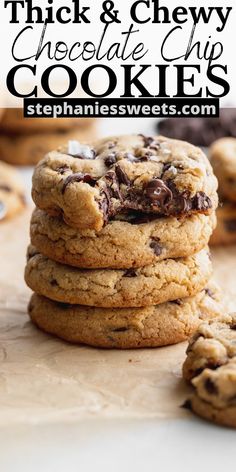 thick and chewy chocolate chip cookies stacked on top of each other with text overlay