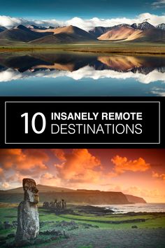 the top ten insanely remote destinations