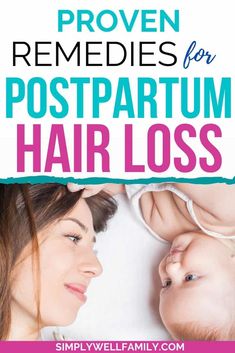 Postpartum Health, Postpartum Care, Lost Hair