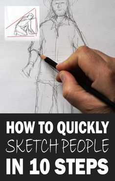 a person drawing on paper with the title how to quickly sketch people in 10 steps