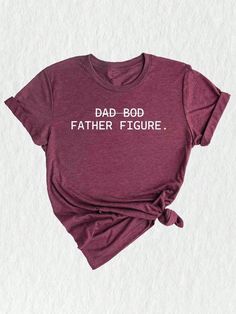 a t - shirt with the words dad - bod father figure printed on it