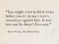 a piece of paper with an image of a man's face and the words you might want to think twice before you try to use a man's conscience against him