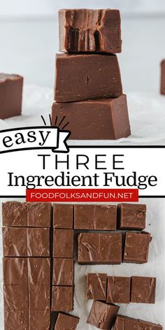 chocolate fudges stacked on top of each other with the words easy three ingredient fudge