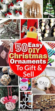 christmas ornaments to sell in the store and on sale with text overlay that reads, 30 easy diy christmas ornaments to gift & sell