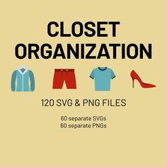 an image of closet organization with clothes and shoes on the bottom right hand corner, text reads closet organization 120 svg & png files