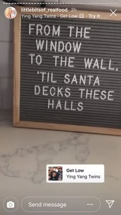 a sign that reads from the window to the wall, til santa decks these hills