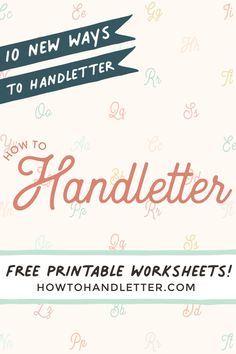 a hand lettered worksheet with the title how to new ways to handle letters