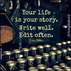 an old typewriter with the words your life is your story write well edit often