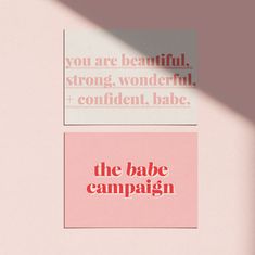 two pink and white cards with the words you are beautiful, strong, wonderful, confident, babe