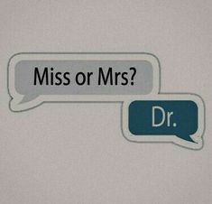 two speech bubbles that say, miss or mrs?