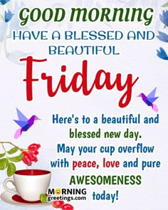 a coffee cup and saucer with the words good morning have a blessed and beautiful friday