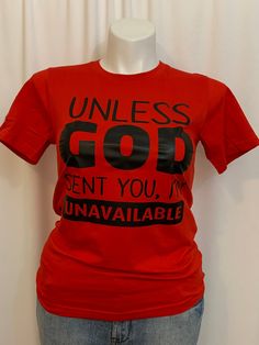 Unless GOD sent you, I'm Unavailable T-Shirt | Butterflydij Boutique Red Slogan Crew Neck Shirt, Red Slogan Short Sleeve Shirt, Red Short Sleeve Shirt With Slogan, Red Relaxed Fit T-shirt With Text Print, Red Slogan T-shirt With Relaxed Fit, Red Short Sleeve Top With Funny Text, Red Casual Shirt With Funny Text, Red Slogan T-shirt Relaxed Fit, Casual Red Shirt With Funny Text