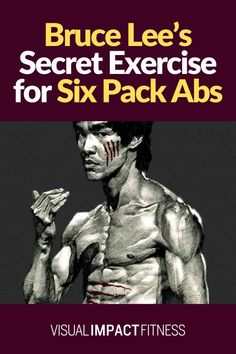 the cover of bruce lee's secret exercise for six pack abss by visual impact fitness