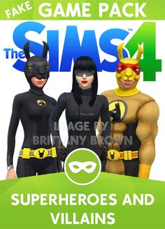 three superheros are standing next to each other with the text fake game pack for the sims