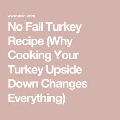 No Fail Turkey Recipe (Why Cooking Your Turkey Upside Down Changes Everything) Cooking A Turkey, Cook A Turkey, Thanksgiving Planner, Digital Meat Thermometer, Best Turkey, Skin Brushing, Turkey Recipe, Poultry Seasoning