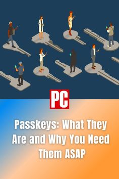 some people are standing in the middle of an image with text that reads, passkeys what they are and why you need them asap