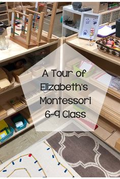 a tour of elizabeth's montessori 6 - 8 class with text overlay