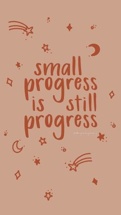 the words small progress is still progress on a pink background with stars and crescents