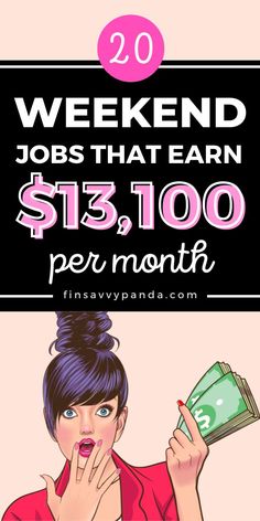 a woman holding money with the words 20 weekend jobs that earn $ 1, 000 per month