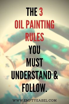 the 3 oil painting rules you must understand and follow