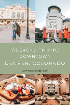 a collage of photos with the words weekend trip to downtown denver, colorado