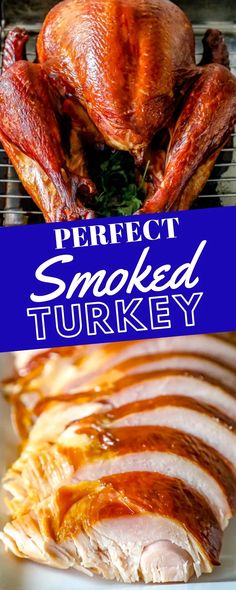 the perfect smoked turkey recipe is ready to be cooked in the oven and put on the grill