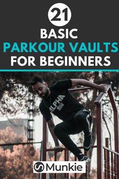 a man riding a skateboard down the side of a metal rail with text reading basic parkour vaults for beginners