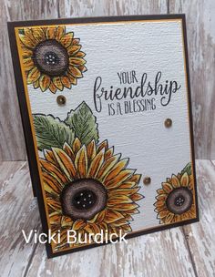 a card with sunflowers on it and the words, your friendship is blessing