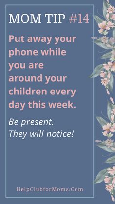 Put away your phone while you are around your children every day this week. Be present. They will notice. #momtips #loveyourkids #motherhood #helpclubformoms #staypresent Motherhood Tips, Prayer Binder Ideas, Mommy Inspiration, Biblical Parenting, Christian Homemaking, Advice For New Moms, Mom Prayers