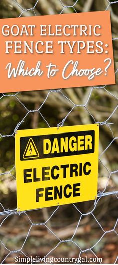 a sign on a fence that says, goat electric fence types which to choose?