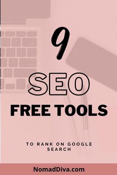 a desk with a laptop, keyboard and mouse on it text reads 9 seo free tools to rank on google search