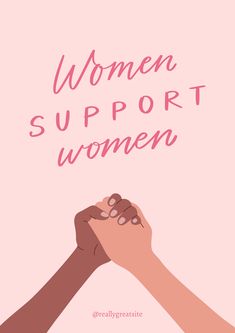 two hands holding each other with the words women support women above them on a pink background