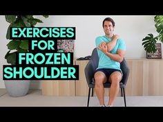 a man sitting in an office chair with his arms crossed and the words exercises for frozen shoulder