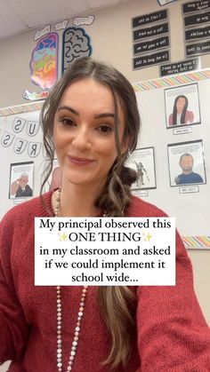 a woman holding up a sign in front of her face with the caption, my principals observed this one thing in my classroom and asked if we could implement it school wide